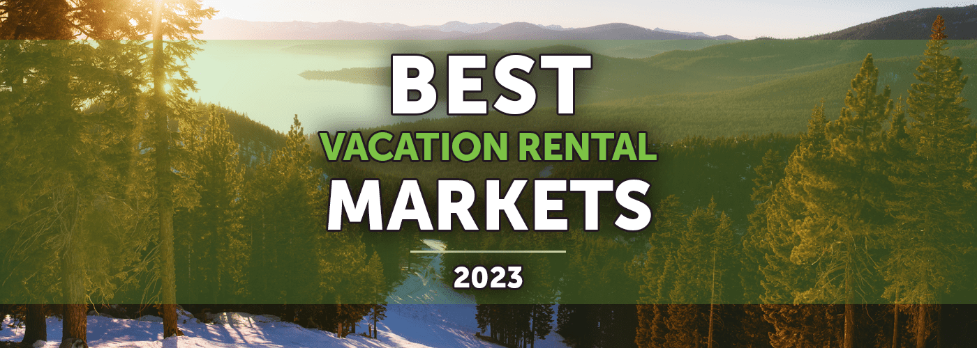Best Vacation Rental Markets 2023 Easy Street Capital