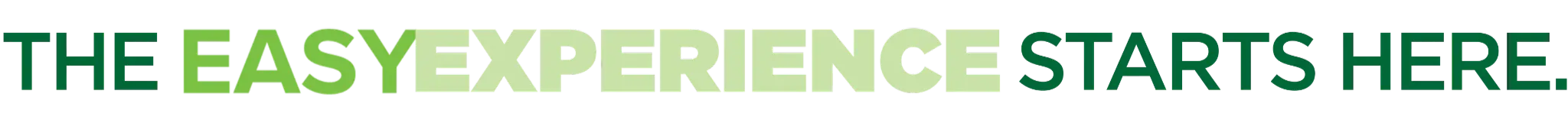 the easyexperience starts here dark green